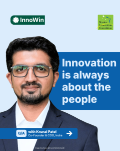 Graphic of Krunal Patel, Co-Founder & COO of Indra, featuring the quote "Innovation is always about the people" and an InnoWin Q&A label.